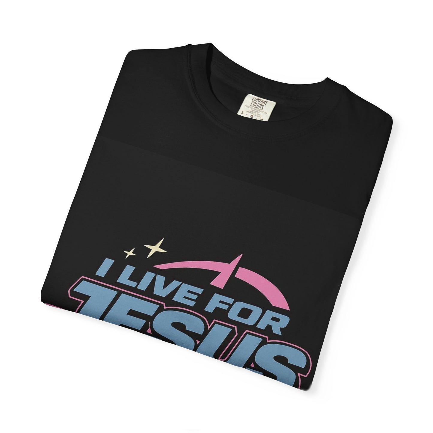 Unisex Tee- ‘I Live for Jesus’